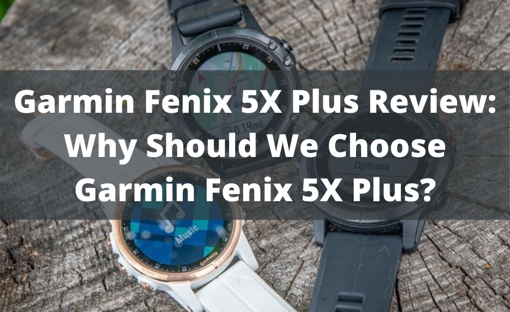 Garmin Fenix 5 Plus review